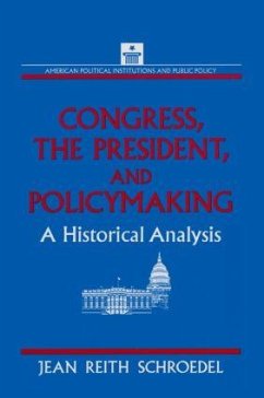 Congress, the President and Policymaking - Schroedel, Jean Reith
