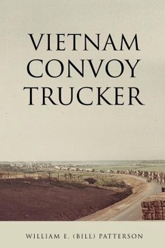Vietnam Convoy Trucker - Patterson, William E. (Bill)