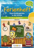 Fit ins erste Schuljahr! Ferienheft. Vom Kindergarten in die Volksschule