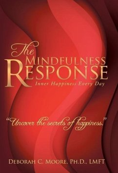 The Mindfulness Response - Moore, Ph. D. LMFT Deborah C.