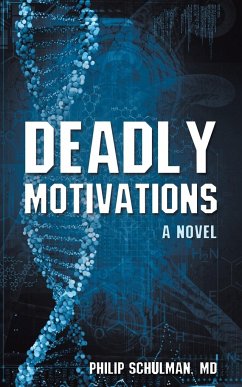 Deadly Motivations - Schulman, MD Philip