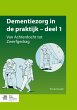 Dementiezorg in de praktijk, deel 1 - Bild 1