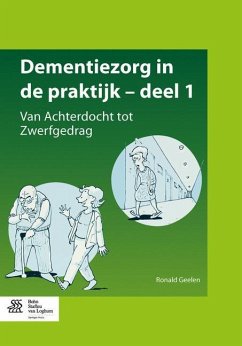 Dementiezorg in de Praktijk, Deel 1 - Geelen, Ronald