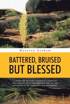 BATTERED, BRUISED BUT BLESSED - Graham, Maureen