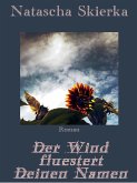 Der Wind flüstert Deinen Namen (eBook, ePUB)