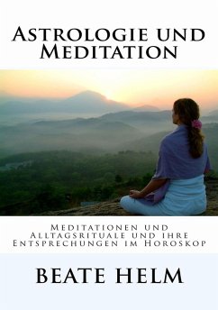 Astrologie und Meditation (eBook, ePUB) - Helm, Beate