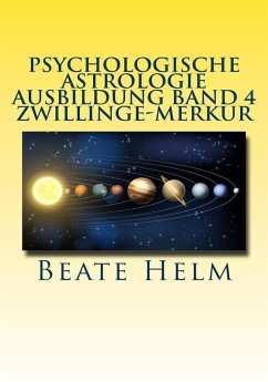 Psychologische Astrologie - Ausbildung Band 4 Zwillinge - Merkur (eBook, ePUB) - Helm, Beate