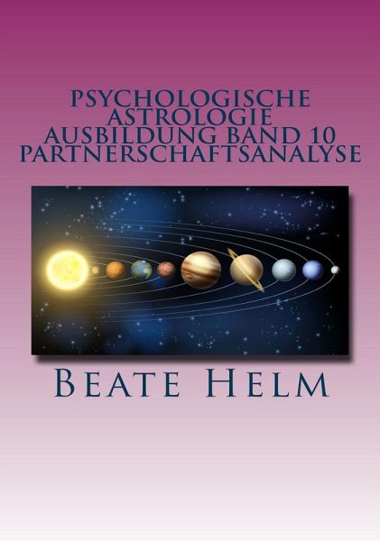 Psychologische Astrologie - Ausbildung Band 10: Partnerschaftsanalyse (eBook, ePUB)