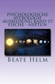 Psychologische Astrologie - Ausbildung Band 17: Fische - Neptun (eBook, ePUB)