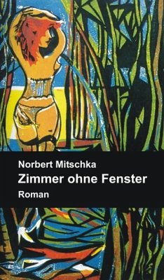 Zimmer ohne Fenster (eBook, ePUB) - Mitschka, Norbert