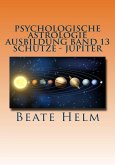 Psychologische Astrologie - Ausbildung Band 13: Schütze - Jupiter (eBook, ePUB)