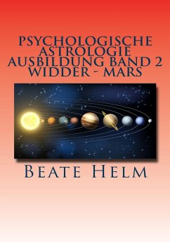 Psychologische Astrologie - Ausbildung Band 2: Widder - Mars (eBook, ePUB) - Helm, Beate