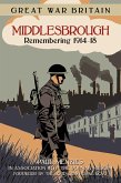 Great War Britain Middlesbrough: Remembering 1914-18 (eBook, ePUB)