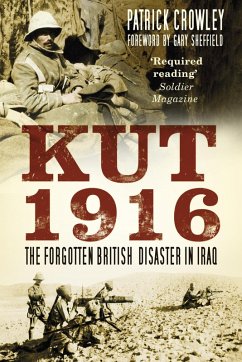 Kut 1916: Courage and Failure in Iraq (eBook, ePUB) - Crowley, Patrick