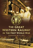 The Great Western Railway in the First World War (eBook, ePUB)
