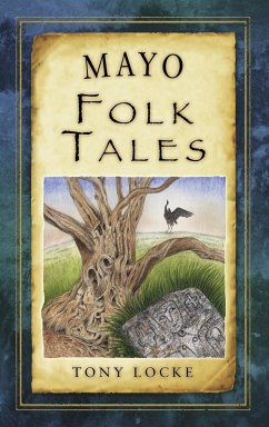 Mayo Folk Tales (eBook, ePUB) - Locke, Tony