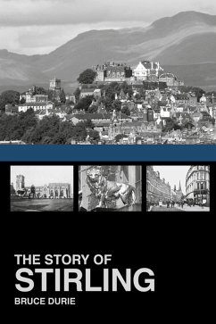 The Story of Stirling (eBook, ePUB) - Durie, Bruce