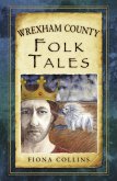 Wrexham County Folk Tales (eBook, ePUB)