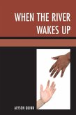 When the River Wakes Up (eBook, ePUB)