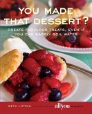 You Made That Dessert? (eBook, PDF) You Made That Dessert? (eBook, PDF)