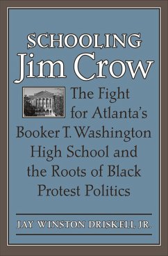 Schooling Jim Crow (eBook, ePUB) - Driskell, Jay Winston