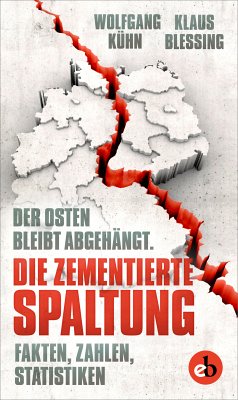 Die zementierte Spaltung (eBook, ePUB) - Blessing, Klaus; Kühn, Wolfgang