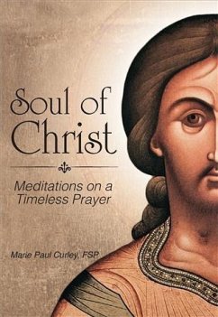 Soul of Christ (eBook, ePUB) - Fsp, Marie Paul Curley