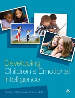 Developing Children's Emotional Intelligence (eBook, ePUB) - Bahman, Shahnaz; Maffini, Helen