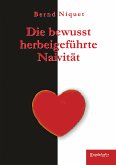 Die bewusst herbeigeführte Naivität (eBook, ePUB)