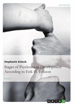 The Stages of Psychosocial Development According to Erik H. Erikson (eBook, PDF) - Scheck, Stephanie