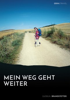 Mein Weg geht weiter – Nach schwerer Krankheit auf dem Jakobsweg (eBook, PDF) - Brandstetter, Gudrun