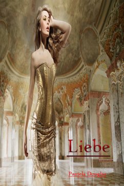 Liebe (eBook, ePUB) - Douglas, Pamela