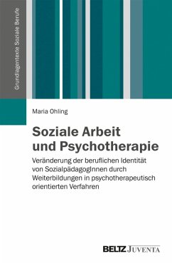 Soziale Arbeit und Psychotherapie (eBook, PDF) - Ohling, Maria