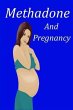 Methadone and Pregnancy (eBook, ePUB) - Bild 1