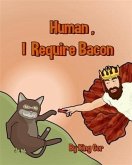 Human, I Require Bacon (eBook, ePUB)