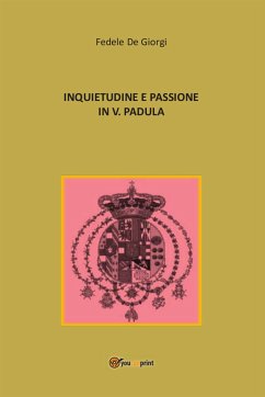 Inquietudine e passione in Vincenzo Padula (eBook, PDF) - De Giorgi, Fedele