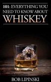 101: Everything You Need To Know About Whiskey (eBook, ePUB)