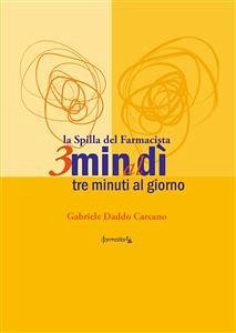 3 MinAlDì, tre minuti al giorno... (eBook, PDF) - Daddo Carcano, gabriele; Farmalibri