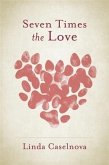 Seven Times the Love (eBook, ePUB) Seven Times the Love (eBook, ePUB)