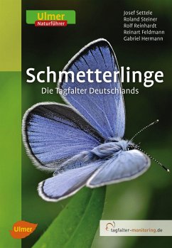 Schmetterlinge - Settele, Josef; Steiner, Roland; Reinhardt, Rolf; Feldmann, Reinart; Hermann, Gabriel
