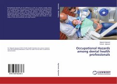 Occupational Hazards among dental health professionals