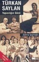 Yapiciligin Gücü - Ipsiroglu, Zehra