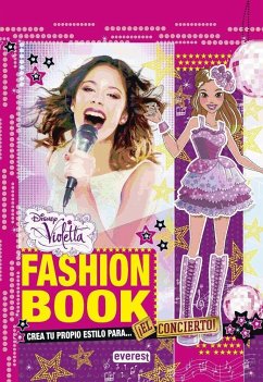 Violetta, fashion book. El concierto : crea tu propio estilo para-- - Walt Disney Productions; Disney, Walt