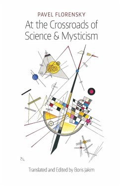 At the Crossroads of Science & Mysticism - Florensky, Pavel