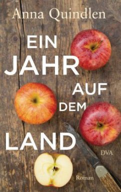 Ein Jahr auf dem Land - Quindlen, Anna