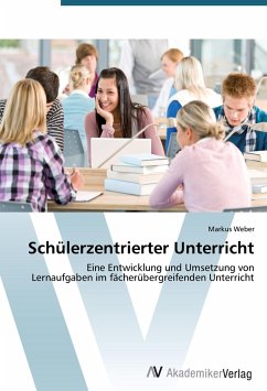 Schülerzentrierter Unterricht - Weber, Markus