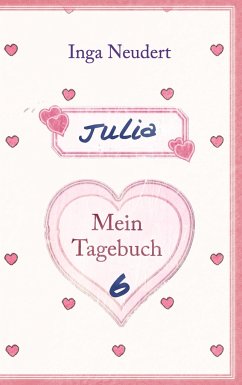 Julia - Mein Tagebuch 6 - Neudert, Inga
