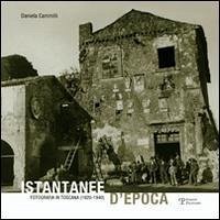 Cover Istantanee d'epoca. Fotografia in Toscana (1920-1940)