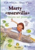 Marty "Maravilla No Quiere Ser Princesa