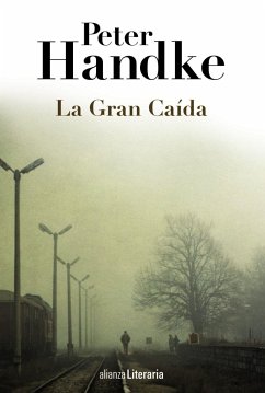 La gran caída - Handke, Peter